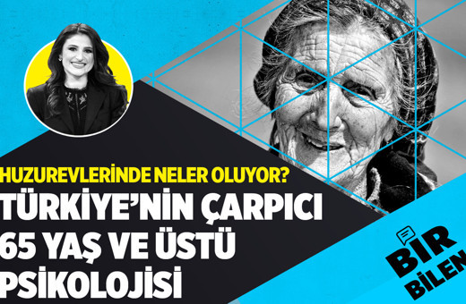 Türkiye'de 65 yaş üstü yaşlılık psikolojisi