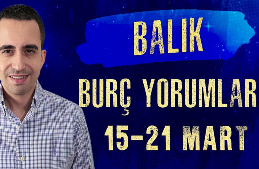 Balık burcu 15-21 Mart haftalık burç yorumları maddi konular ön planda!