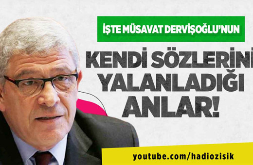 İşte Müsavat Dervişoğlu'nun kendi sözlerini yalanladığı anlar!