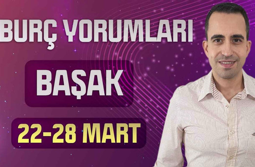 Başak burcu 22-28 Mart haftalık burç yorumları kariyer konuları ön planda!