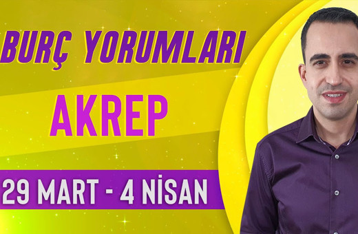 Akrep burcu 29 Mart-4 Nisan haftalık yorumları odağınız finansal konular!