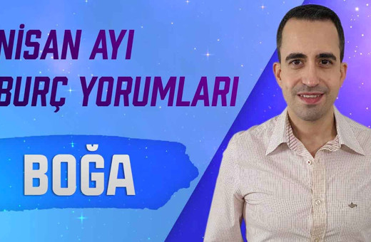Boğa burcu Nisan 2021 aylık burç yorumları aşk hayatınız gündemde olacak!