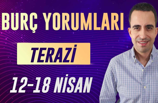 Terazi burcu 12-18 Nisan haftalık yorumları ikili ilişkilere dikkat!