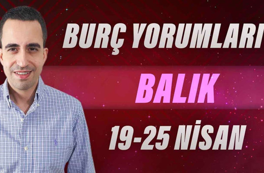 Balık burcu 9-25 Nisan haftalık yorumları aşk hayatınız gündemde!