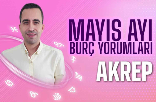 Mayıs Akrep aylık burç yorumları 2021 odağınız ikili ilişkilerde!
