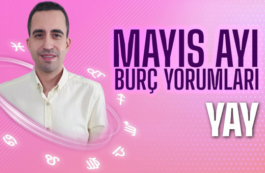 Mayıs Yay aylık burç yorumları 2021 odağınız ikili ilişkilerde olacak!