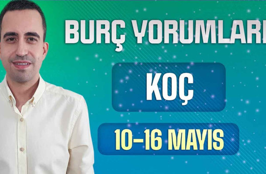 10-16 Mayıs haftalık Koç burcu yorumları pazartesi akşamına dikkat!