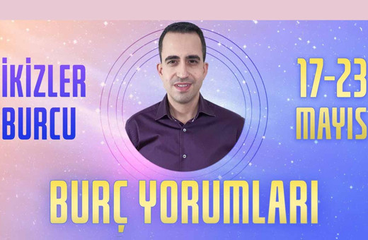 İkizler burcu 17-23 Mayıs haftalık burç yorumları o güne dikkat!