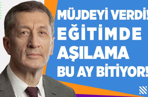 Milli Eğitim Bakanı Ziya Selçuk müjdeyi verdi!