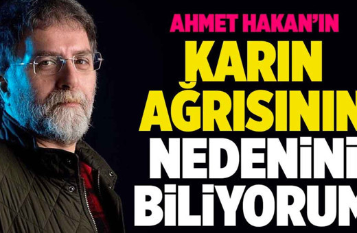 Ahmet Hakan'ın karın ağrısının nedeni Sevilay Yılman