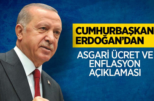 Cumhurbaşkanı Erdoğan'dan asgari ücret ve enflasyon açıklaması!