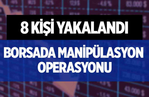 Borsada manipülasyon operasyonu