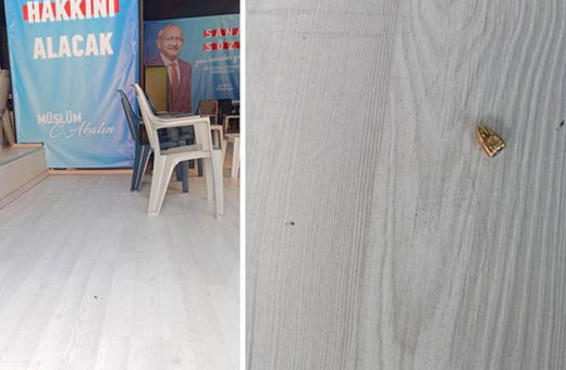 CHP'li milletvekili adayı: Seçim ofisimize mermi atıldı, afişler yırtıldı