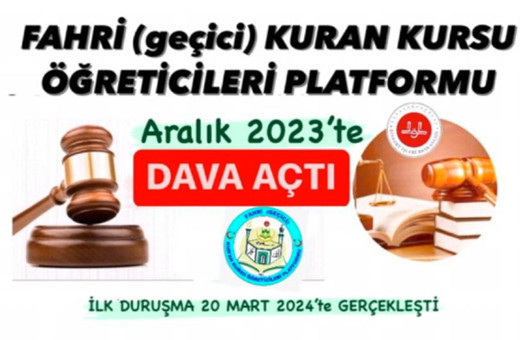 Fahri Kur'an Kursu öğreticileri Platformu dava açtı ilk duruşma yapıldı