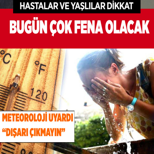 Meteoroloji uyardı! Yurt genelinde sıcaklıklar bunaltacak: dışarı çıkmayın