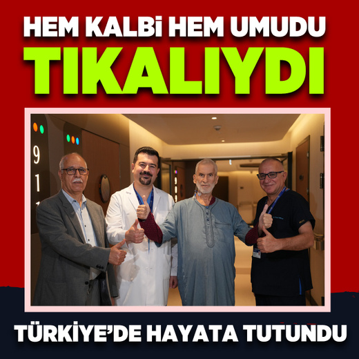 Hem kalbi hem umudu tıkalıydı, Türkiye'de hayata tutundu