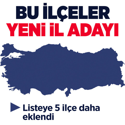 5 Yeni şehir daha il hazırlığında! İşte plaka hazırlığı yapan ilçeler...