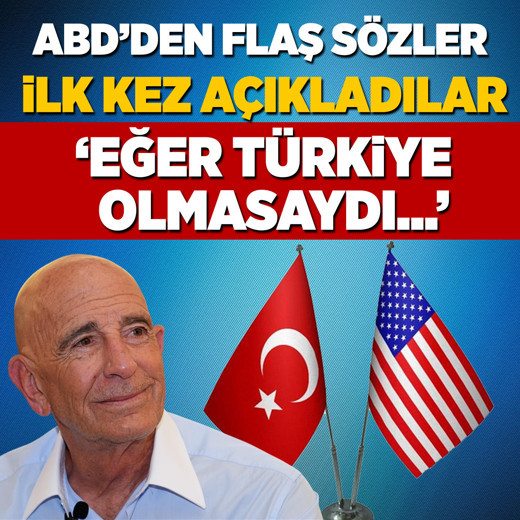 ABD'den dikkat çeken açıklama: Türkiye olmasaydı...
