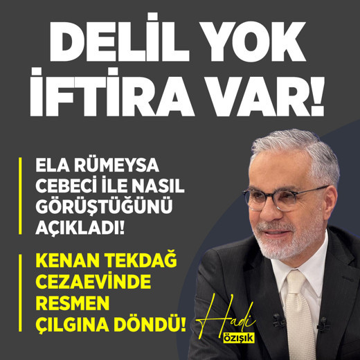 Ela Rümeysa Cebeci ile nasıl görüştüğünü açıkladı! Kenan Tekdağ cezaevinde çılgına döndü!