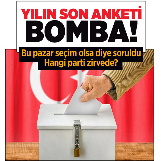 Yılın son anket sonucu bomba! Hangi parti önde? "Bu pazar seçim olsa..."