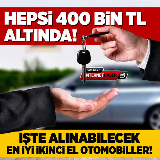 400.000 TL altına alınabilecek en iyi ikinci el otomobiller!