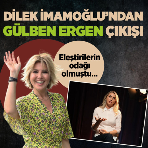 Dilek İmamoğlu'ndan dikkat çeken Gülben Ergen çıkışı