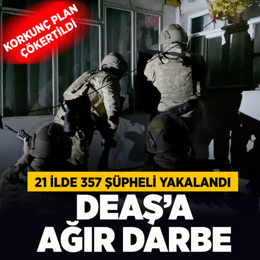 21 ilde DEAŞ operasyonu: 357 şüpheli yakalandı ürperten plan çökertildi