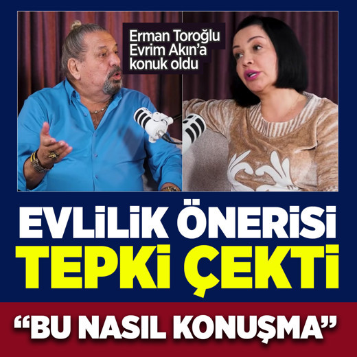 Evrim Akın'a konuk olan Erman Toroğlu'nun evlilik önerisi tepki çekti: Bu nasıl konuşma