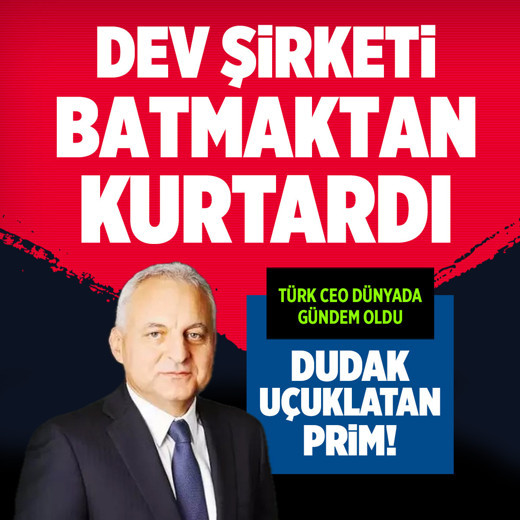 Türk CEO dünya gündeminde! Dev şirketi batmaktan kurtardı, dudak uçuklatan prim