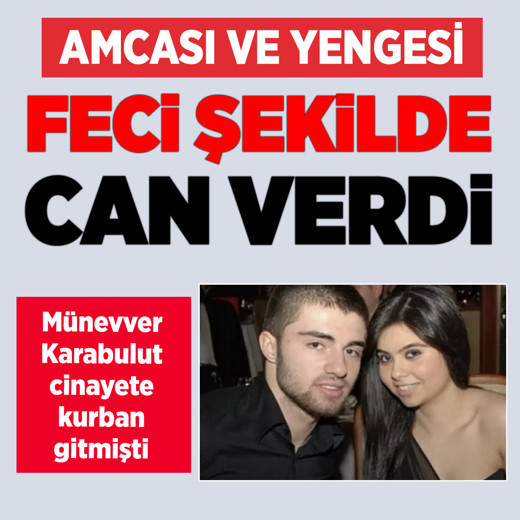 Karabulut ailesi yine sarsıldı! Münevver Karabulut'un amcası ve yengesi hayatını kaybetti