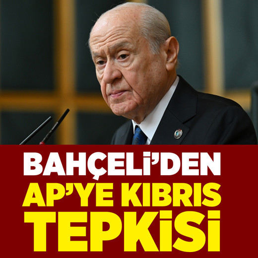 MHP lideri Devlet Bahçeli'den Avrupa Parlamentosu’na 'Kıbrıs' tepkisi
