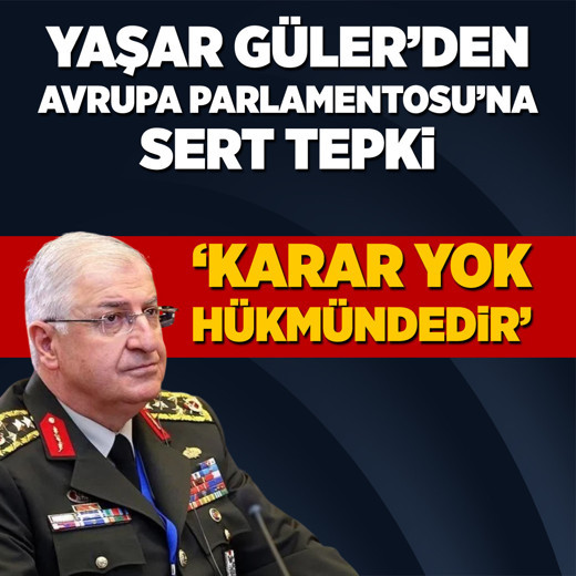 Yaşar Güler’den Avrupa Parlamentosu’na sert tepki