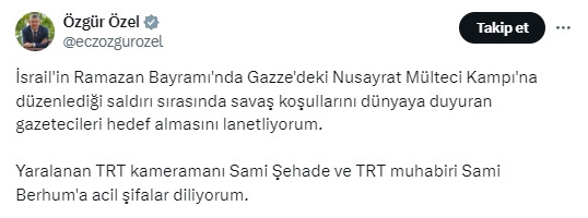 Özgür Özel'den TRT Arabi ekibine yönelik saldırı ile ilgili açıklama - Resim: 0