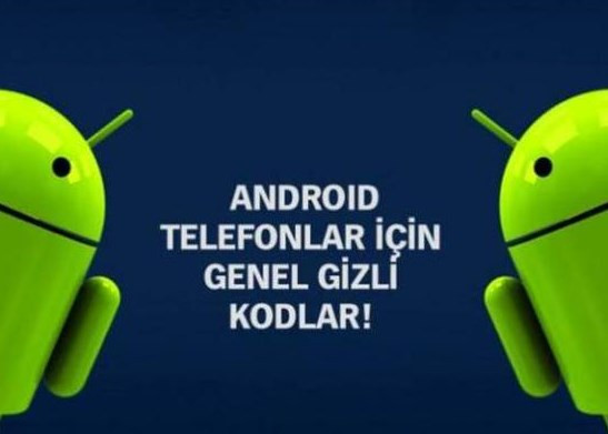 Android telefonunuzun gizli şifreleri - Resim: 1