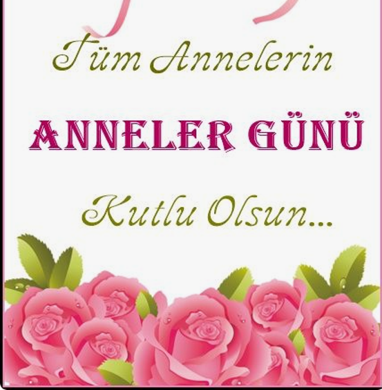 Anneler günü sözleri kısa uzun anlamlı  anneler günü yazıları - Resim: 1
