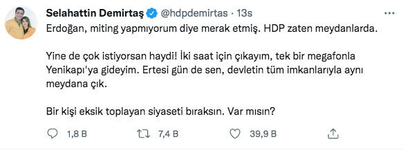 Demirtaş'tan Erdoğan'a miting çağrısı: Sen de meydana çık bir kişi eksik toplayan siyaseti bıraksın - Resim: 0
