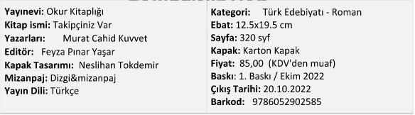 Türk edebiyatına yeni bir soluk getiren Murat Cahid Kuvvet‘in ikinci kitabı 'Takipçiniz Var' kitabı çıktı - Resim: 0