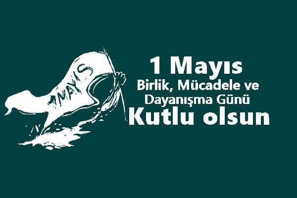 1 Mayıs sözleri resimli 1 Mayıs İşçi Bayramı mesajları 2020 yeni - Resim: 3