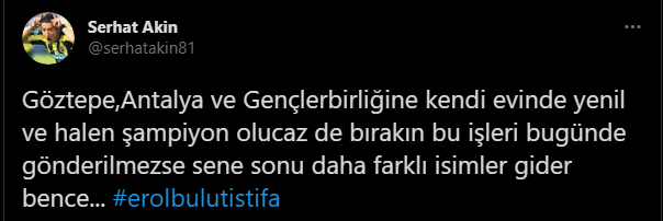 Serhat Akın'dan Erol Bulut'a istifa çağrısı - Resim: 0
