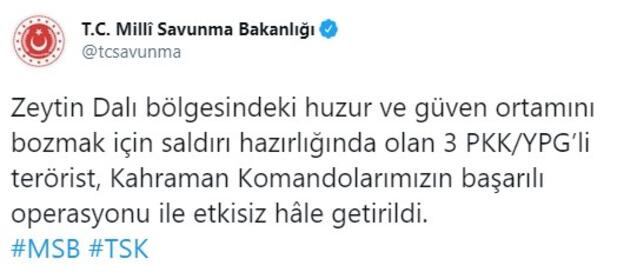 MSB: Zeytin Dalı bölgesinde 3 PKK'lı terörist etkisiz hale getirildi - Resim: 0