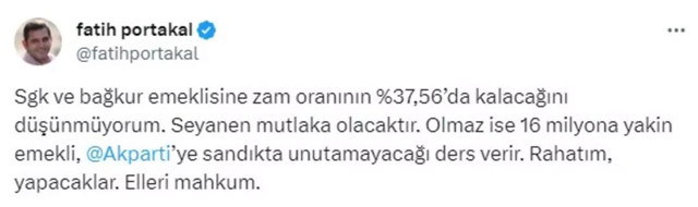 Fatih Portakal: Elleri mahkum emekliye ek zam yapacaklar! Çünkü seçim var - Resim: 0