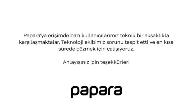 Papara çöktü! Kullanıcılar hesabına giriş yapamıyor - Resim: 0