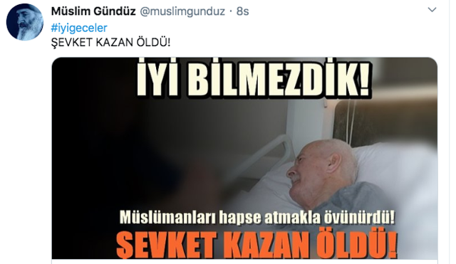 Şevket Kazan'ın ölüm haberini alınca Müslüm Gündüz'ün yaptığı paylaşım - Resim: 0