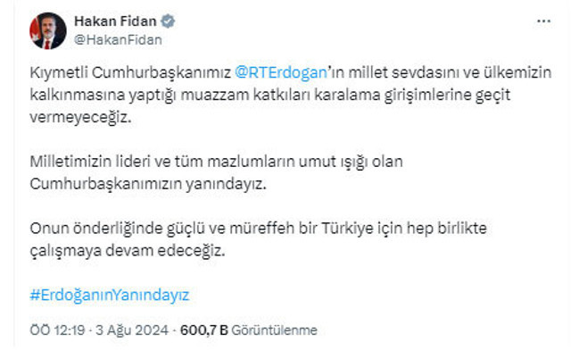 Dışişleri Bakanı Hakan Fidan'dan, "Erdoğan'ın Yanındayız" paylaşımı - Resim: 0