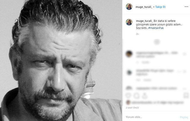 Haktan Pak'a sanatçılardan veda mesajları! En son Yasak Elma'da oynamıştı - Resim: 1