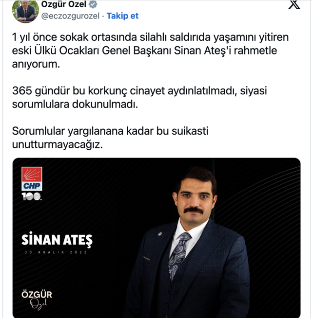 Özgür Özel'den Sinan Ateş paylaşımı: Unutturmayacağız - Resim: 0