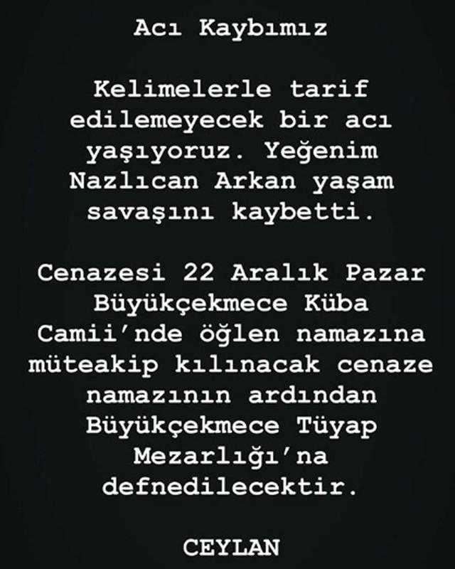 Nazlıcan Arkan öldü Ceylan yeğeninin ölüm nedenini duyurdu - Resim: 1
