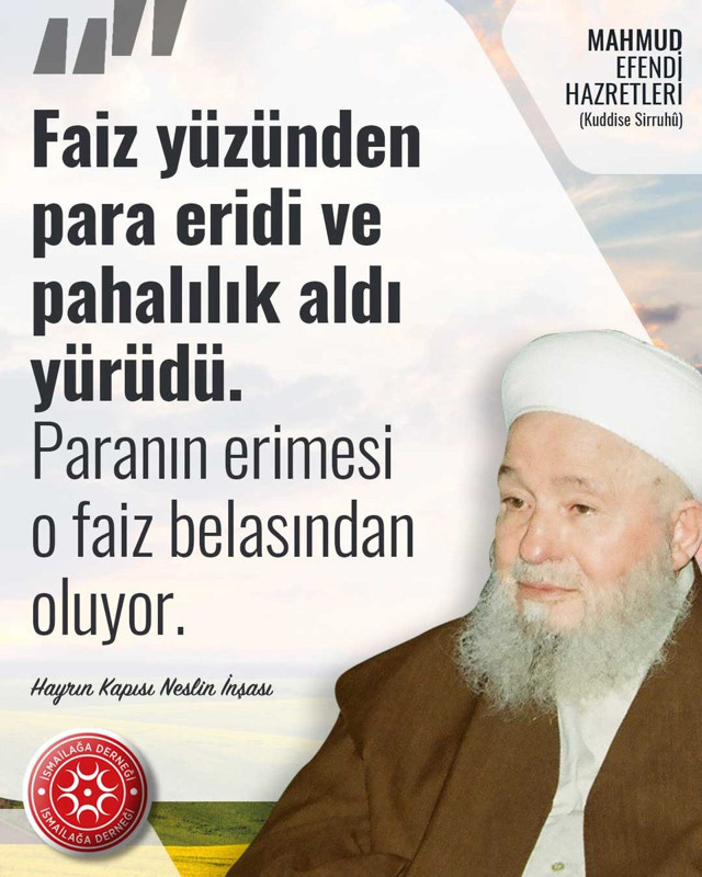 İsmailağa Cemaati: Faiz belası yüzünden para eridi ve pahalılık aldı yürüdü - Resim: 0