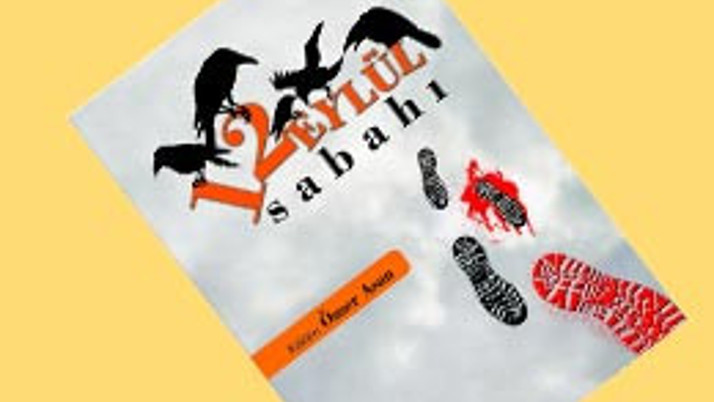 12 Eylül sabahı neredeydiniz?