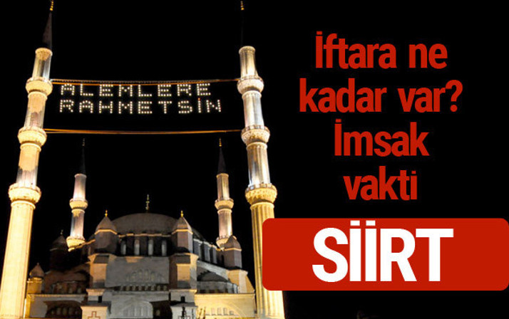 Siirt iftar saatleri 2017 sahur ezan imsak vakti